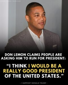 Don Lemon Claims People Want Him to Run for President: “I Think I Would Be a Really Good President”